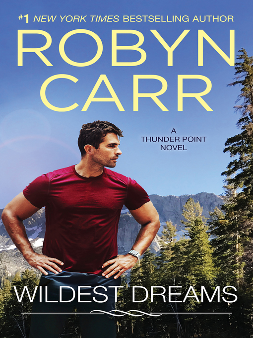 Title details for Wildest Dreams by Robyn Carr - Available